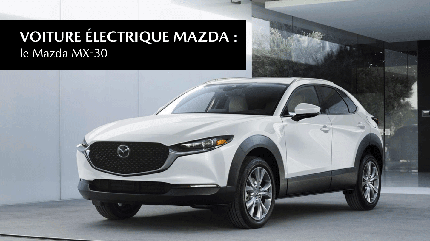 Voiture électrique Mazda : le Mazda MX-30